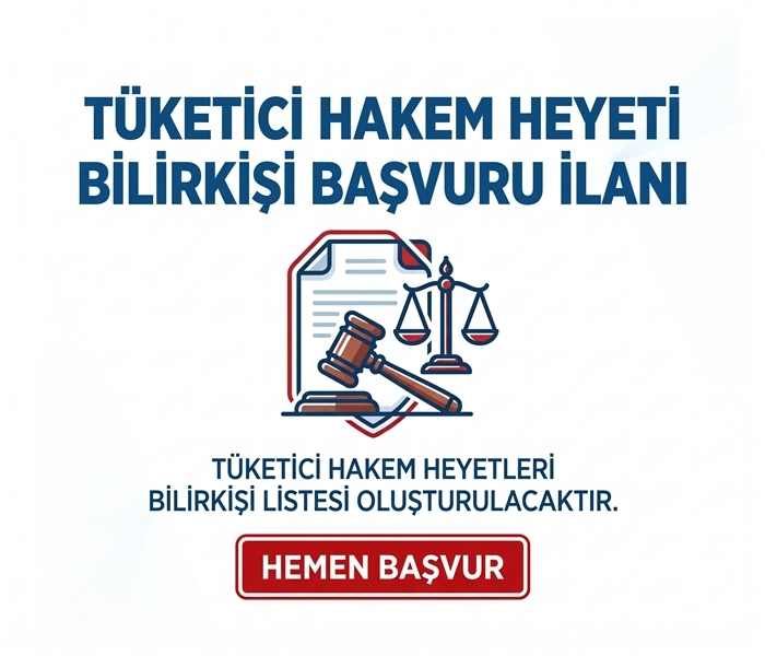 Tüketici Hakem Heyetleri Bilirkişi Başvuru İlanı Tüketici Hakem Heyetleri Bilirkişi Başvuru İlanı